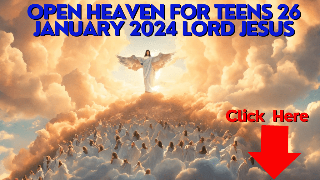 OPEN HEAVEN FOR TEENS