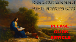 God Jesus and Bible verse Matthew says