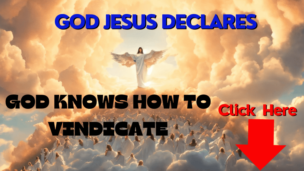 God Jesus declares God knows how to vindicate